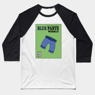 Blue Pants Weekly Magazine Baseball T-Shirt